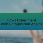 How I Experiment with Composition Angles