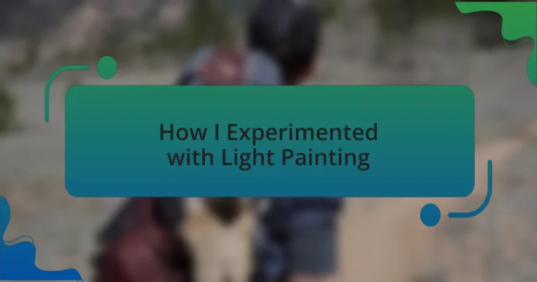 How I Experimented with Light Painting