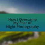 How I Overcame My Fear of Night Photography