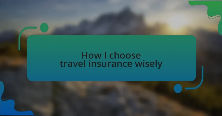 How I choose travel insurance wisely