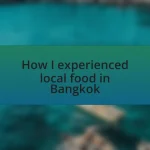 How I experienced local food in Bangkok