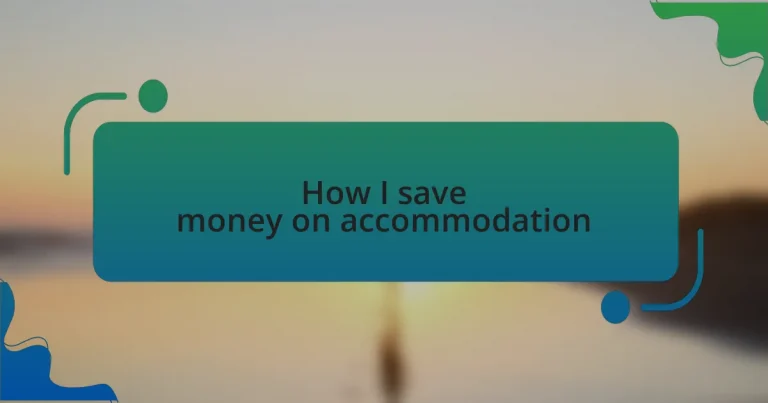 How I save money on accommodation