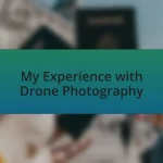 My Experience with Drone Photography
