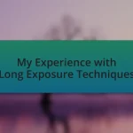 My Experience with Long Exposure Techniques