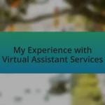 My Experience with Virtual Assistant Services