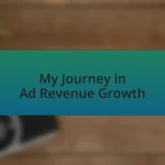 My Journey in Ad Revenue Growth