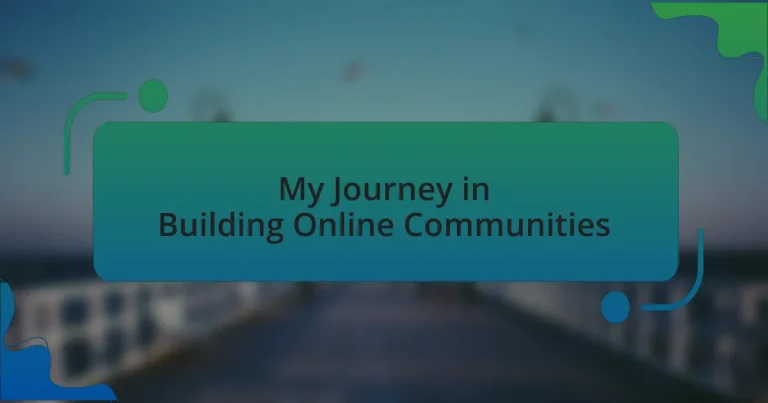 My Journey in Building Online Communities