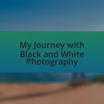 My Journey with Black and White Photography