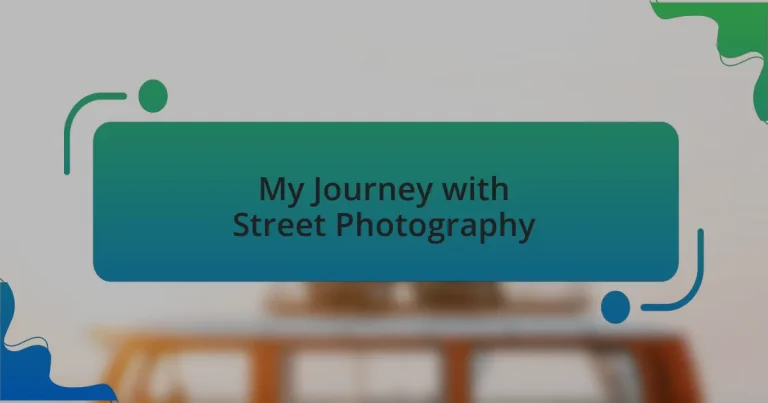 My Journey with Street Photography