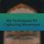 My Techniques for Capturing Movement