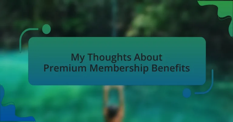 My Thoughts About Premium Membership Benefits