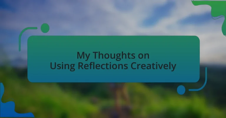 My Thoughts on Using Reflections Creatively