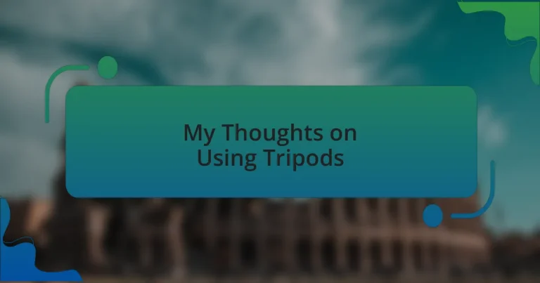 My Thoughts on Using Tripods