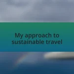 My approach to sustainable travel
