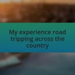 My experience road tripping across the country