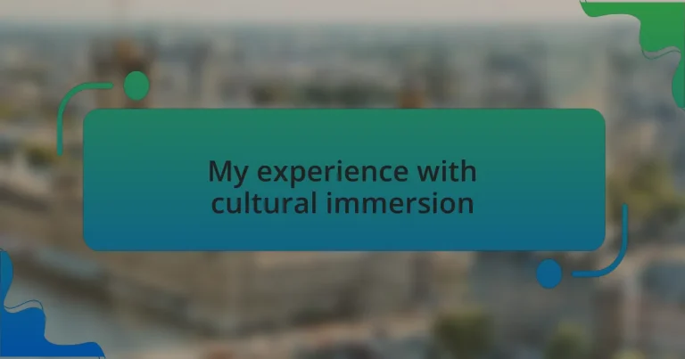 My experience with cultural immersion