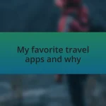 My favorite travel apps and why