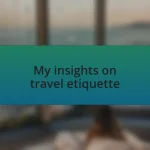 My insights on travel etiquette