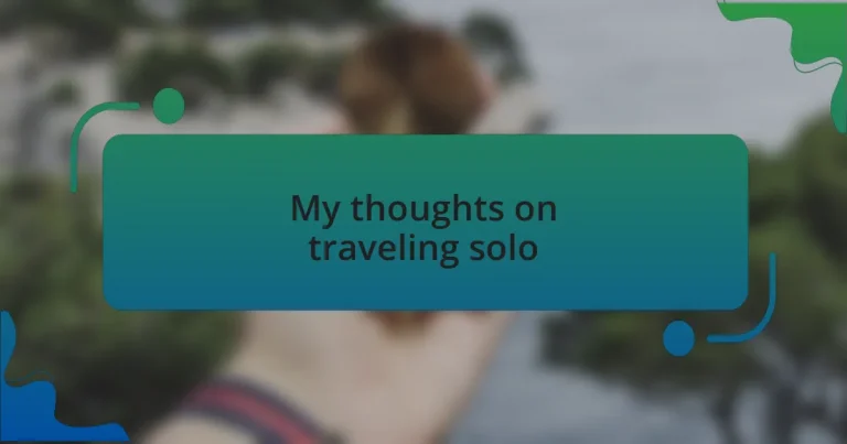 My thoughts on traveling solo