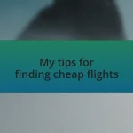 My tips for finding cheap flights