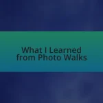 What I Learned from Photo Walks