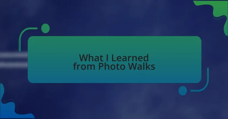 What I Learned from Photo Walks