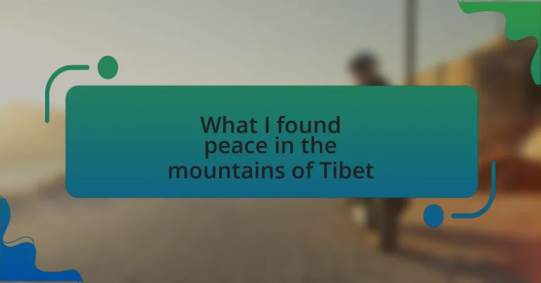 What I found peace in the mountains of Tibet