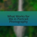What Works for Me in Portrait Photography