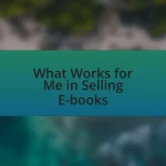 What Works for Me in Selling E-books