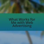 What Works for Me with Web Advertising