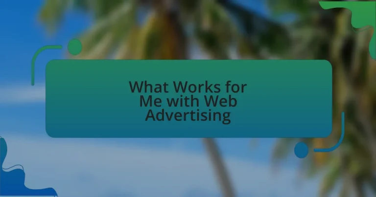 What Works for Me with Web Advertising